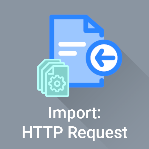 Import: HTTP Request